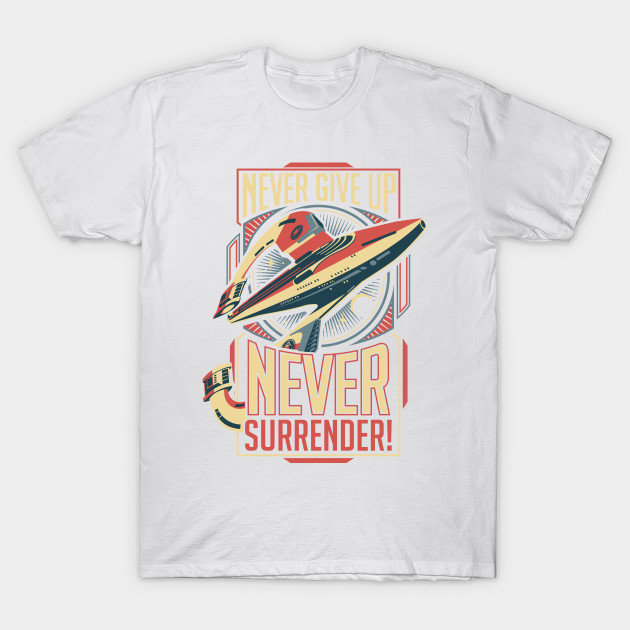Never Surrender! T-Shirt-TOZ